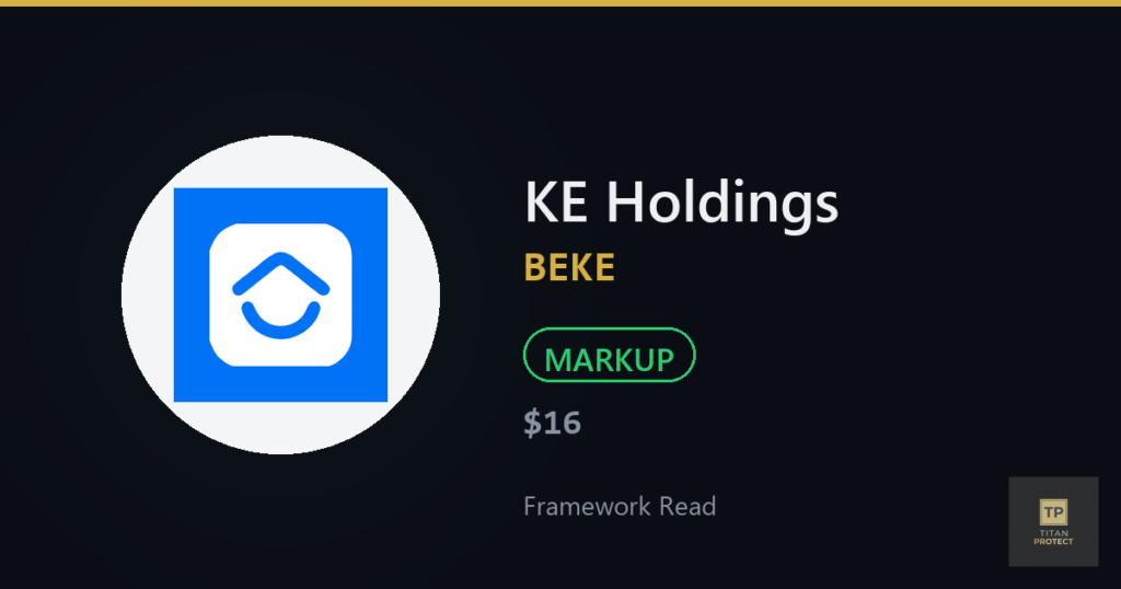 KE Holdings (BEKE) framework read card — MARKUP