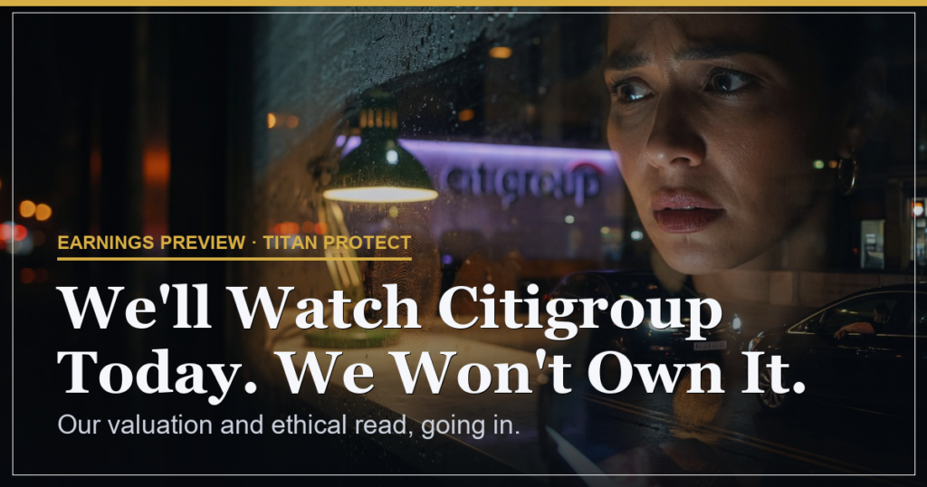 We’ll Watch Citigroup Today. We Won’t Own It.
