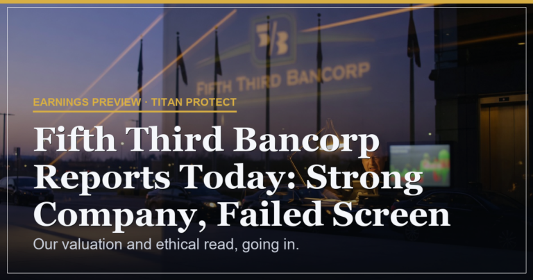 Fifth Third Bancorp Reports Today: Strong Company, Failed Screen