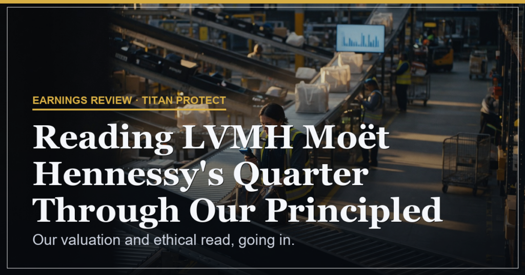 Reading LVMH Moët Hennessy’s Quarter Through Our Principled Screen.