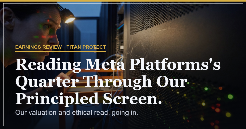 Reading Meta Platforms’s Quarter Through Our Principled Screen.