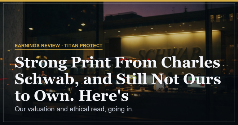 Strong Print From Charles Schwab, and Still Not Ours to Own. Here’s the Line.